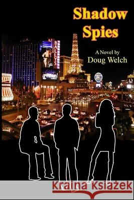 Shadow Spies Doug Welch 9781312862289 Lulu.com - książka