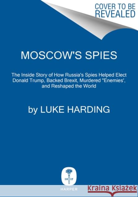 Shadow State: Murder, Mayhem, and Russia's Remaking of the West Harding, Luke 9780062966001 Harper - książka