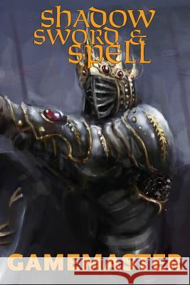 Shadow, Sword & Spell: Gamemaster Richard Iori 9781939299130 Rogue Games, Inc. - książka