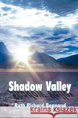 Shadow Valley Ruth Richard Begnaud 9781410783370 Authorhouse - książka