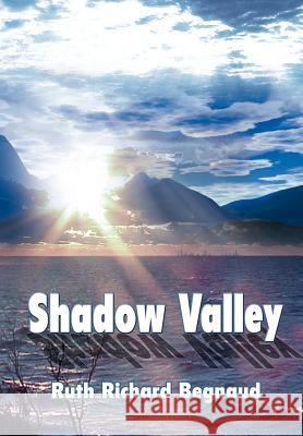 Shadow Valley Ruth Richard Begnaud 9781410783387 Authorhouse - książka