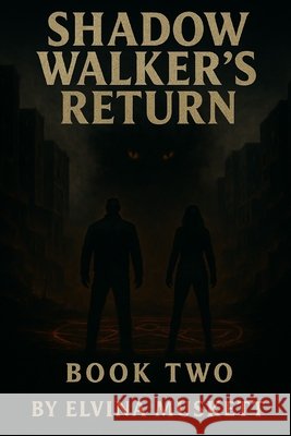 Shadow Walker's Return Muskett, Elvina 9798286077007 Independently Published - książka