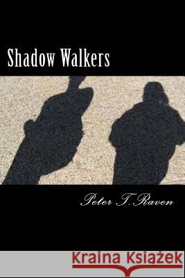 Shadow Walkers Peter T 9781539308416 Createspace Independent Publishing Platform - książka