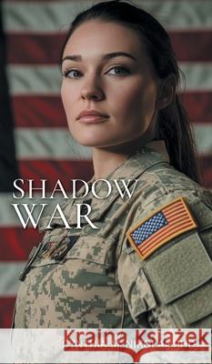 Shadow War Cynthia M. Nikolai 9781038347732 FriesenPress - książka