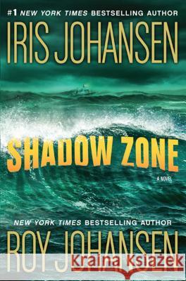 Shadow Zone Iris Johansen Roy Johansen 9781250060594 St. Martin's Press - książka