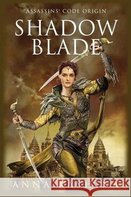 Shadowblade Anna Kashina Alejandro Colucci 9781940076782 Dragonwell Publishing - książka