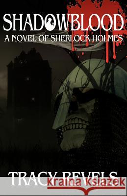 Shadowblood - A Novel of Sherlock Holmes Tracy Revels 9781780920474 MX Publishing - książka