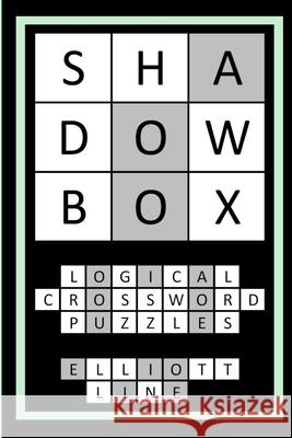 Shadowbox Logical Crossword Puzzles Elliott Line 9781447861966 Lulu.com - książka