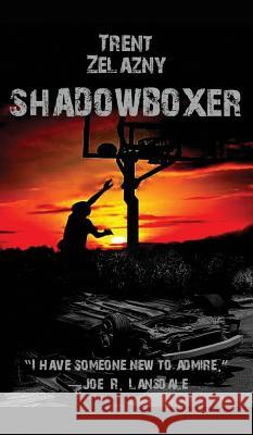Shadowboxer Trent Zelazny 9781515422877 Black Curtain Press - książka