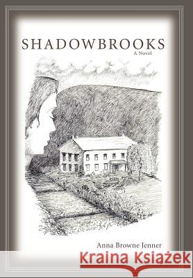 Shadowbrooks Anna Browne Jenner 9780595682782 iUniverse - książka