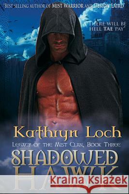 Shadowed Hawk: Collectors Cover Edition #3 Kathryn Loch 9781500352615 Createspace - książka