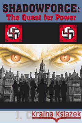 Shadowforce: The Quest for Power Mace, J. C. 9781425920302 Authorhouse - książka
