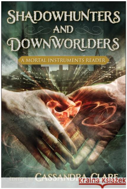Shadowhunters and Downworlders: A Mortal Instruments Reader  9781937856229 Smart Pop - książka
