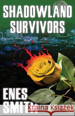 Shadowland Survivors Enes Smith 9781518672965 Createspace - książka