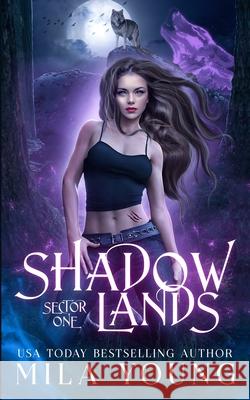 Shadowlands Sector, One: Paranormal Romance Mila Young 9780645161991 Tarean Marketing - książka