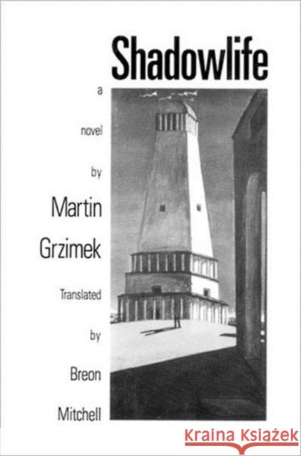 Shadowlife: Novel Martin Grzinek Martin Grzimek Breon Mitchell 9780811211512 New Directions Publishing Corporation - książka