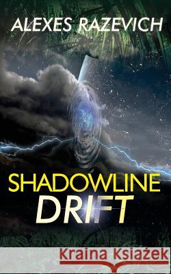 Shadowline Drift Alexes Razevich 9781500211691 Createspace - książka