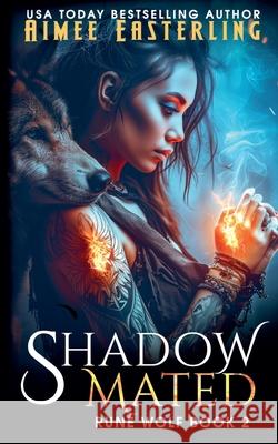 Shadowmated Aimee Easterling 9798227290885 Wetknee Books - książka