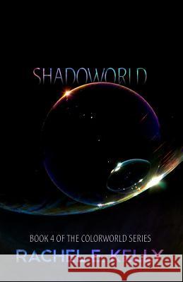 Shadoworld Rachel E. Kelly 9781517271664 Createspace Independent Publishing Platform - książka