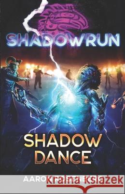 Shadowrun: Shadow Dance Aaron Rosenberg 9781942487999 Inmediares Productions - książka