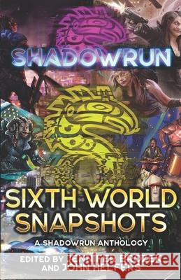 Shadowrun: Sixth World Snapshots: (A Shadowrun Anthology) Sean Holland Jason Mallory David McDonald 9781947335943 Inmediares Productions - książka