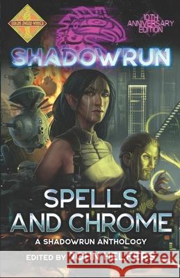 Shadowrun: Spells and Chrome Jean Rabe Michael a. Stackpole Jason Hardy 9781947335288 Inmediares Productions - książka