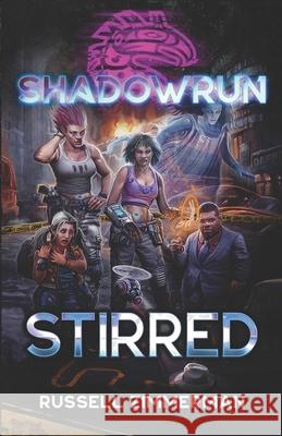 Shadowrun: Stirred Russell Zimmerman 9781947335141 Inmediares Productions - książka