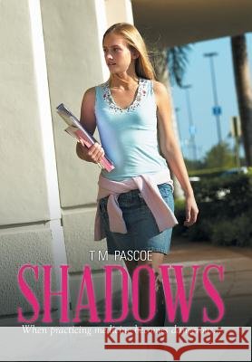Shadows T. M. Pascoe 9781503502222 Xlibris Corporation - książka