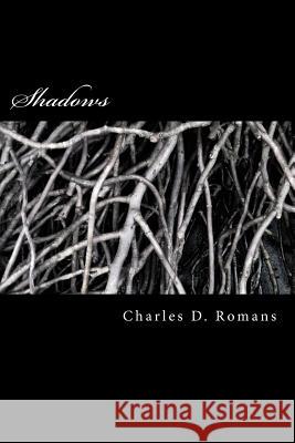 Shadows Charles D. Romans 9781508607724 Createspace - książka