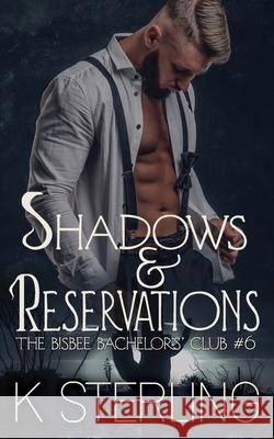 Shadows & Reservations K. Sterling 9780578990644 Bawdy Books - książka