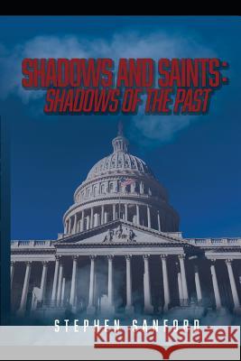 Shadows & Saints: Shadows of the Past Sarah Sanford Diana Tull Stephen Sanford 9781520305493 Independently Published - książka