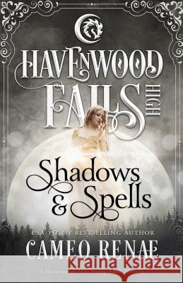 Shadows & Spells: (a Havenwood Falls High Novella) Kristie Cook Liz Ferry Havenwood Falls Collective 9781939859938 Ang'dora Productions, LLC - książka