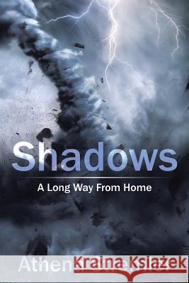 Shadows: A Long Way from Home Athena Stremler 9781543423570 Xlibris - książka