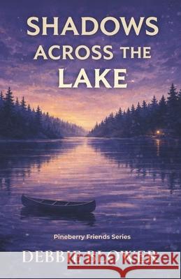 Shadows Across the Lake Debbie Blower 9781069894519 Debbie Blower Publishing - książka