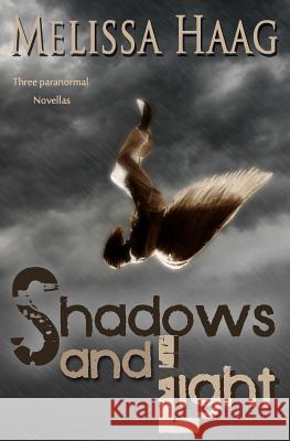 Shadows and Light Melissa Haag 9781497454743 Createspace - książka