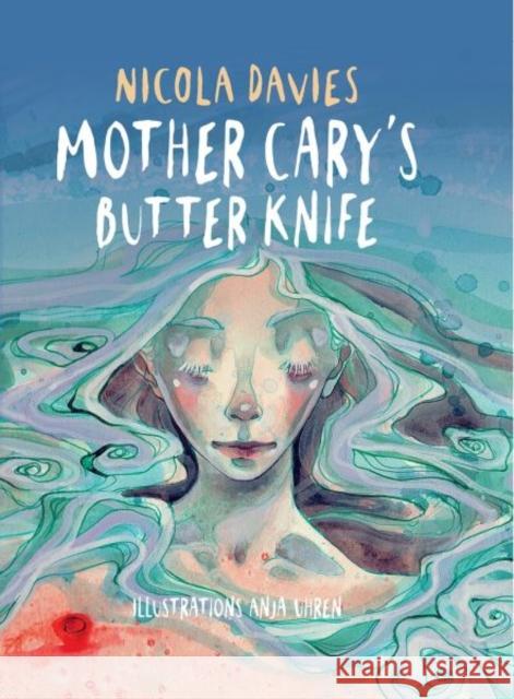 Shadows and Light: Mother Cary's Butter Knife Nicola Davies 9781910862476 Graffeg Limited - książka