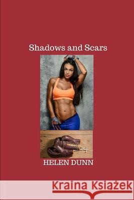Shadows and Scars Helen Dunn 9781530050727 Createspace Independent Publishing Platform - książka