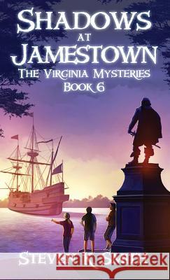 Shadows at Jamestown: The Virginia Mysteries Book 6 Steven K. Smith 9781947881013 Myboys3 Press - książka