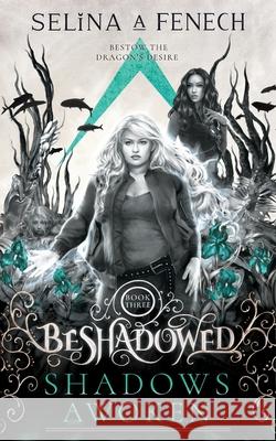 Shadows Awoken Selina A. Fenech 9781922390240 Fairies and Fantasy Pty Ltd - książka