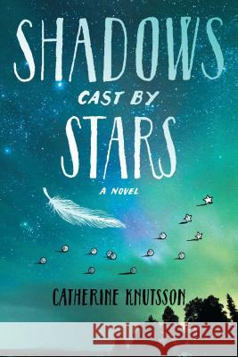 Shadows Cast by Stars Catherine Knutsson 9781442401921 Atheneum Books for Young Readers - książka