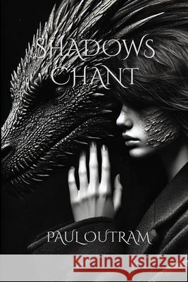 Shadows Chant Paul Outram 9781068462047 Wohler Publishing - książka