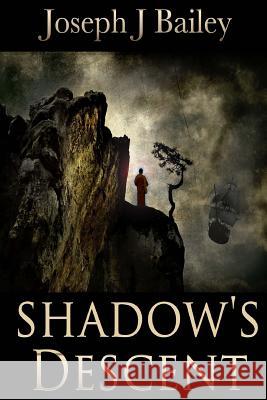 Shadow's Descent: Tides of Darkness - The Chronicles of the Fists: Book 2 Joseph J. Bailey 9780985390747 Joe Bailey - książka