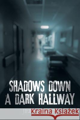Shadows Down a Dark Hallway Jeff Allen 9798823024068 AuthorHouse - książka