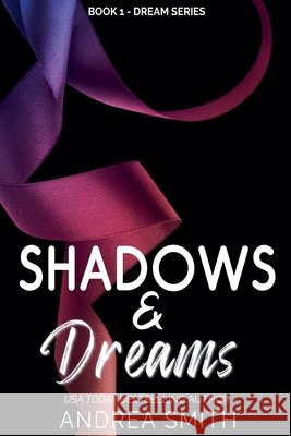 Shadows & Dreams Smith Andrea Smith 9798201471255 Draft2Digital - książka