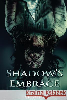 Shadow's Embrace A. I. Nasser Ron Ripley 9781532858253 Createspace Independent Publishing Platform - książka