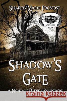 Shadow's Gate: Tales from the Threshold of Terror Stephen H. Provost Stephen H. Provost Sharon Marie Provost 9781949971477 Dragon Crown Books - książka