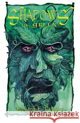 Shadows In Green Richard Dansky   9781945941443 Yard Dog Press - książka