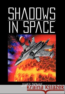 Shadows in Space James Thomae 9781477145470 Xlibris Corporation - książka