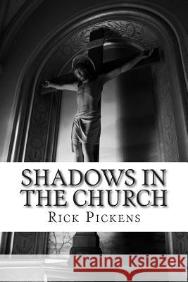 Shadows in the Church Ricky Pickens 9781500126636 Createspace - książka