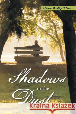 Shadows in the Dust: Revised Edition Michael Bradley O'Shea 9781504307215 Balboa Press Australia - książka